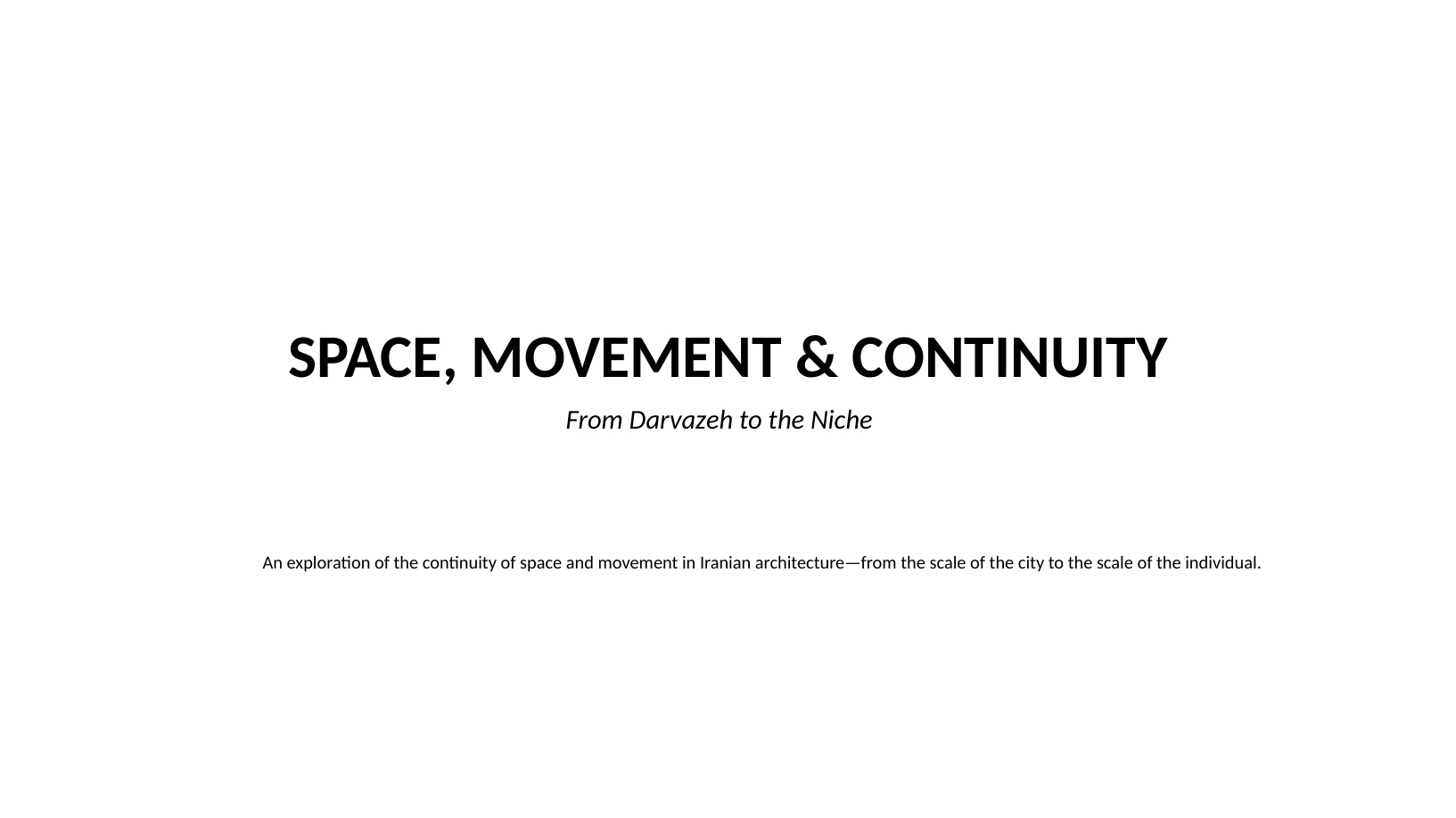 Space Movement and Continuity architectural study